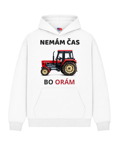 Mikina NEMÁM ČAS BO ORÁM