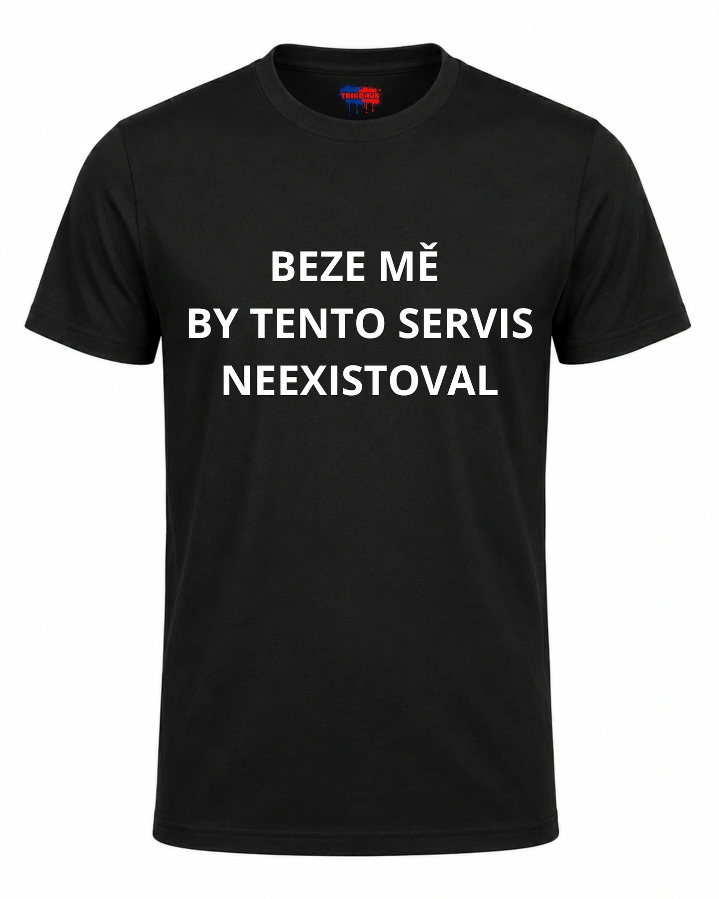 Bavlněná mikina - Beze mě by tento servis neexistoval
