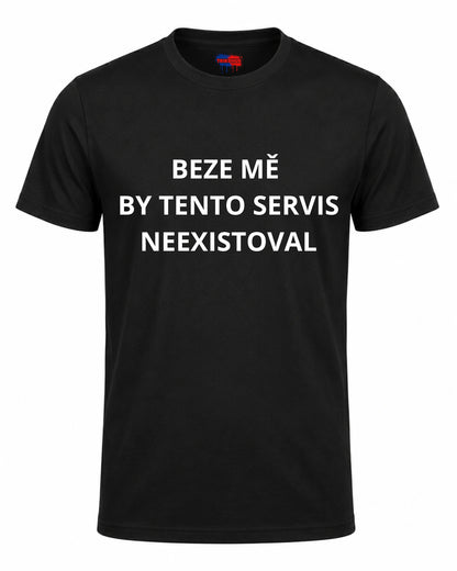Bavlněná mikina - Beze mě by tento servis neexistoval