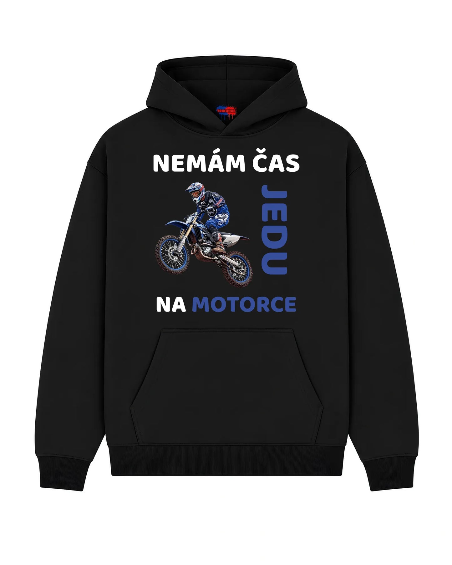 Mikina NEMÁM ČAS JEDU NA MOTORCE