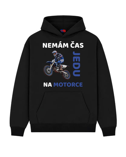 Mikina NEMÁM ČAS JEDU NA MOTORCE