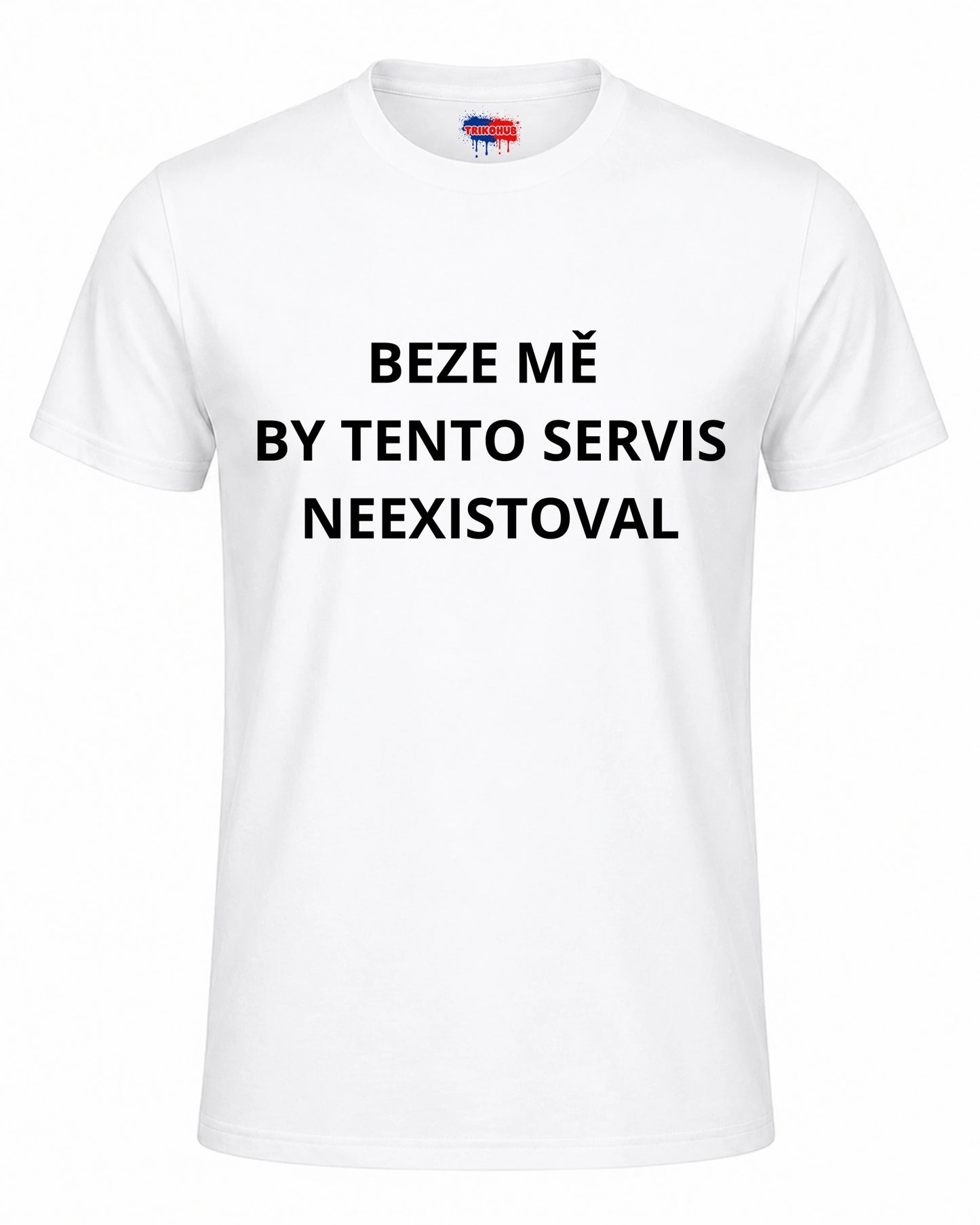 Bavlněná mikina - Beze mě by tento servis neexistoval