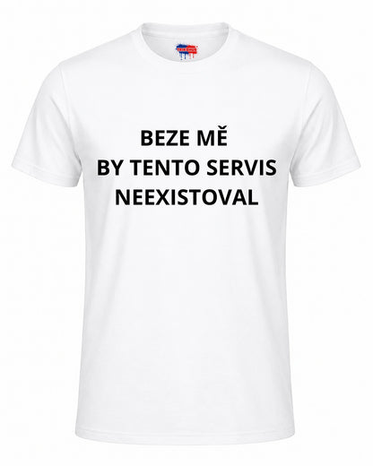 Bavlněná mikina - Beze mě by tento servis neexistoval