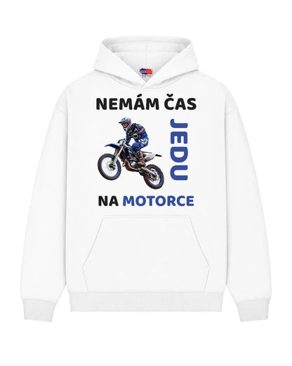Mikina NEMÁM ČAS JEDU NA MOTORCE