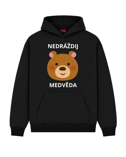 Mikina NEDRÁŽDIJ MEDVĚDA