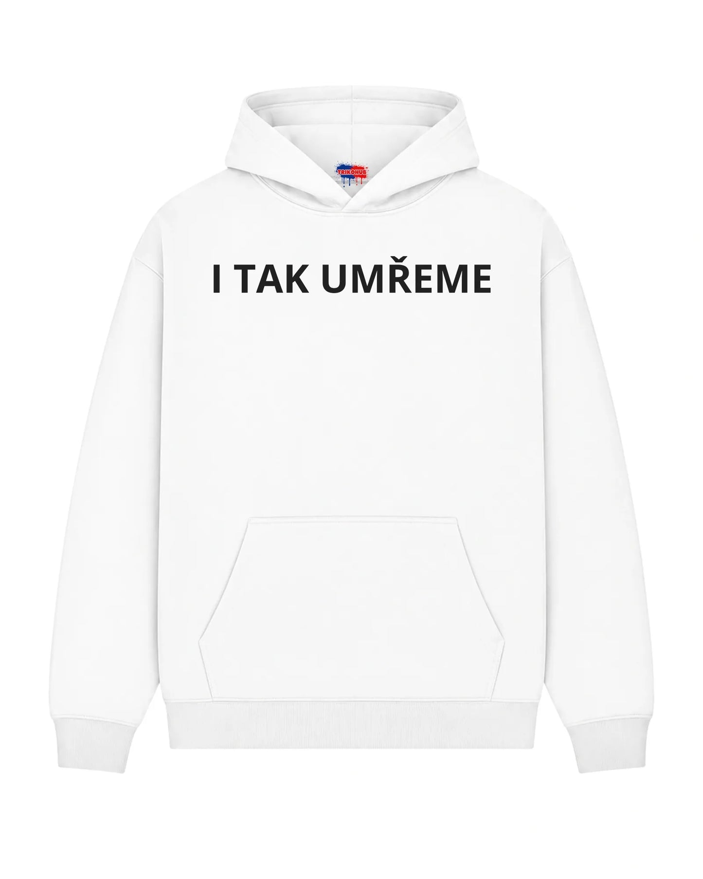 Mikina I TAK UMŘEME