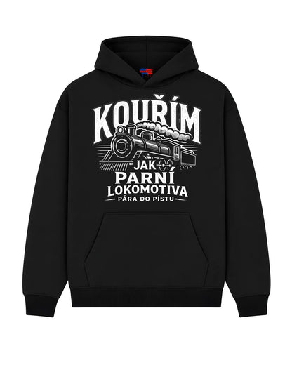 Mikina KOUŘÍM  JAK PARNÍ LOKOMOTIVA  PÁRA DO PÍSTU