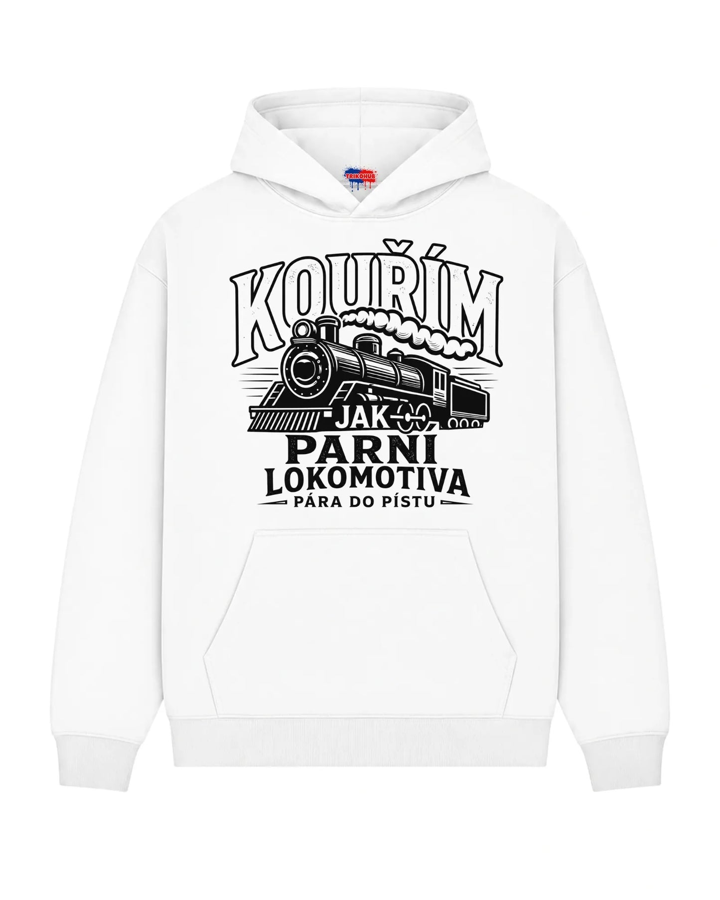 Mikina KOUŘÍM  JAK PARNÍ LOKOMOTIVA  PÁRA DO PÍSTU