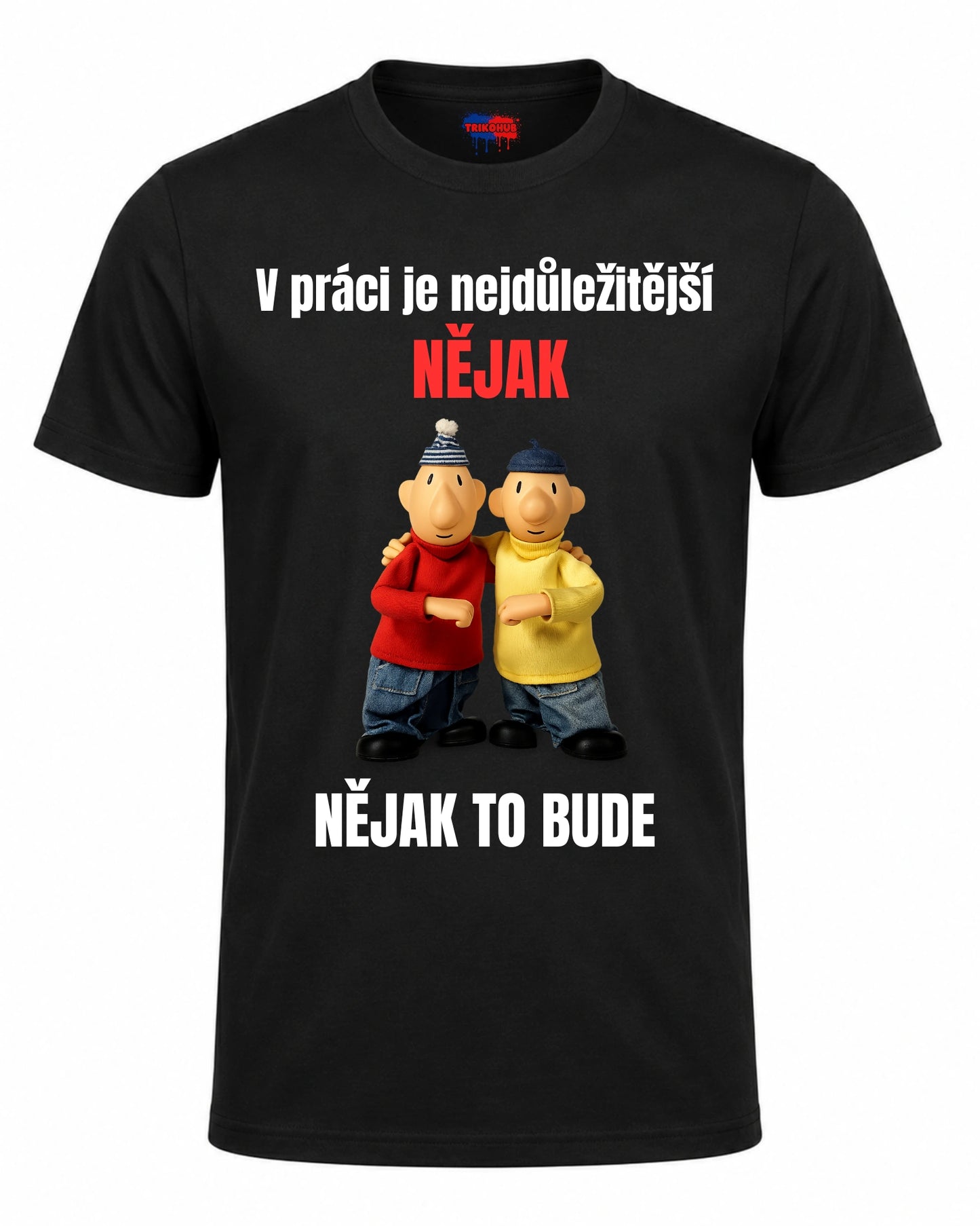 Bavlněná mikina - Pat a Mat – V práci je nejdůležitější nějak, nějak to bude