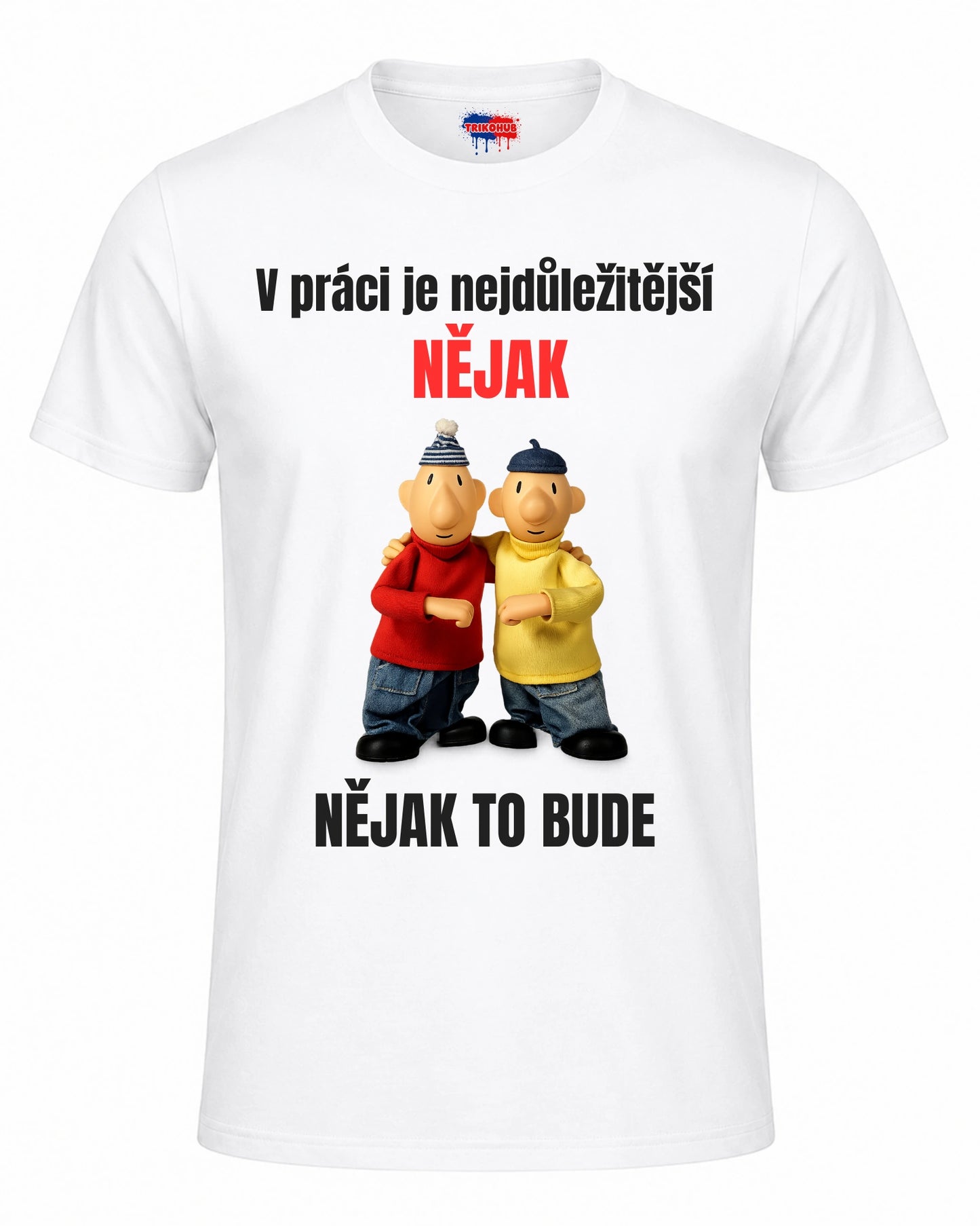 Bavlněná mikina - Pat a Mat – V práci je nejdůležitější nějak, nějak to bude