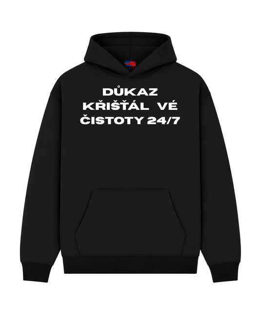 Mikina DŮKAZ KŘIŠŤÁL   VÉ ČISTOTY 24/7