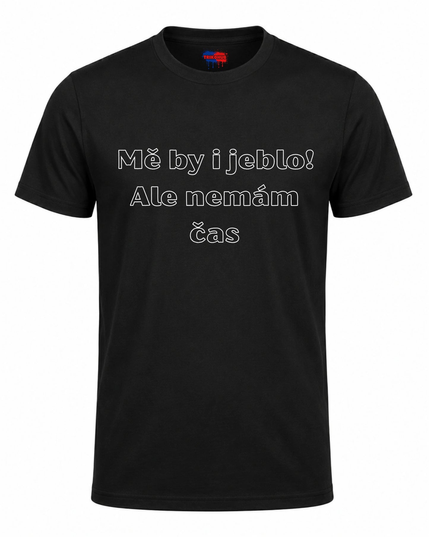Bavlněná mikina - Mě by i jeblo! Ale nemám čas