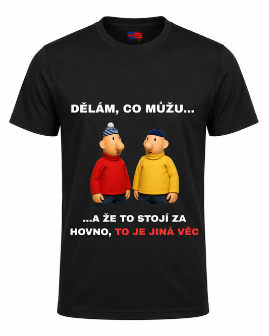 Bavlněná mikina - Dělám, co můžu... a že to stojí za hovno, to je jiná věc