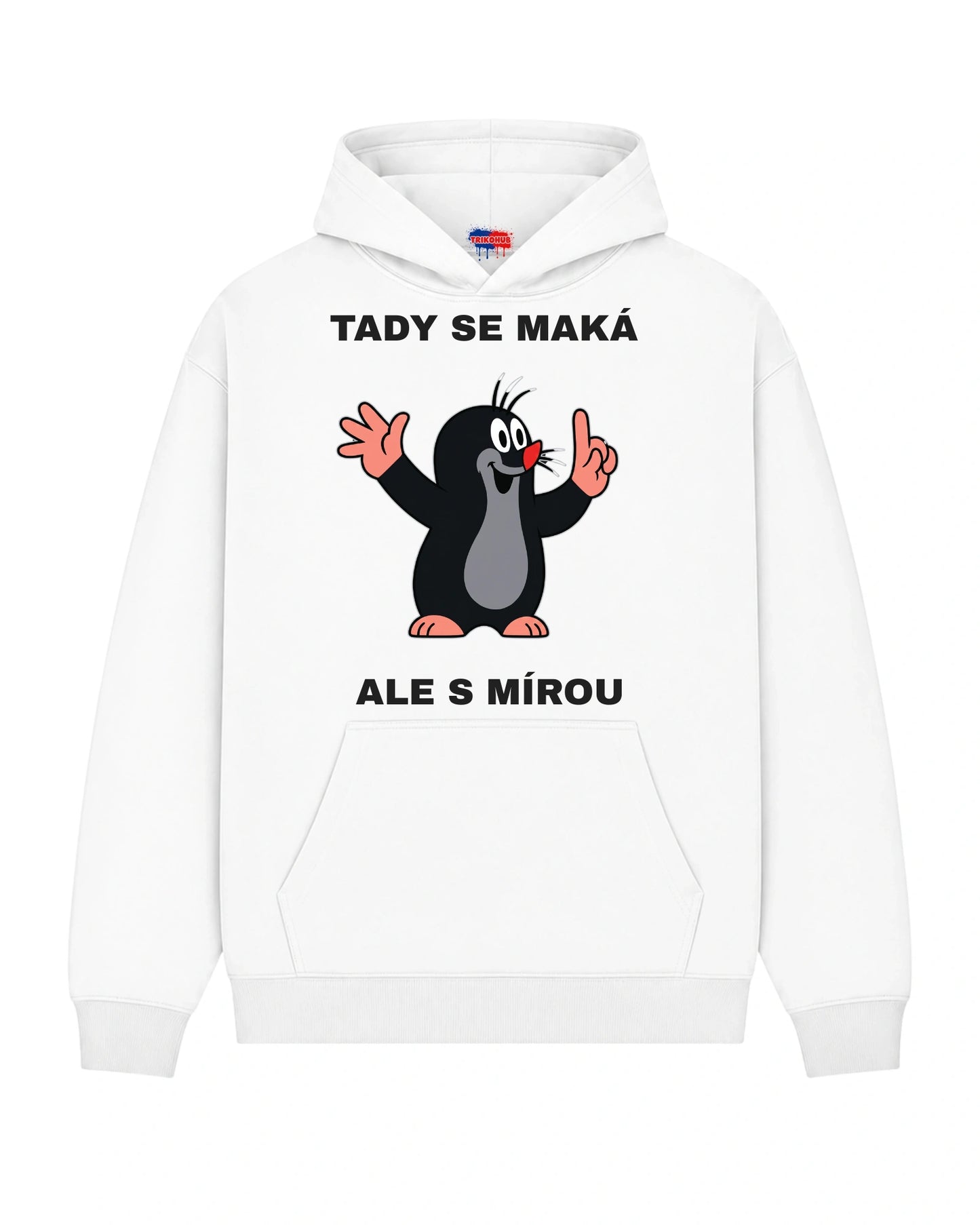 Mikina TADY SE MAKÁ ALE S MÍROU