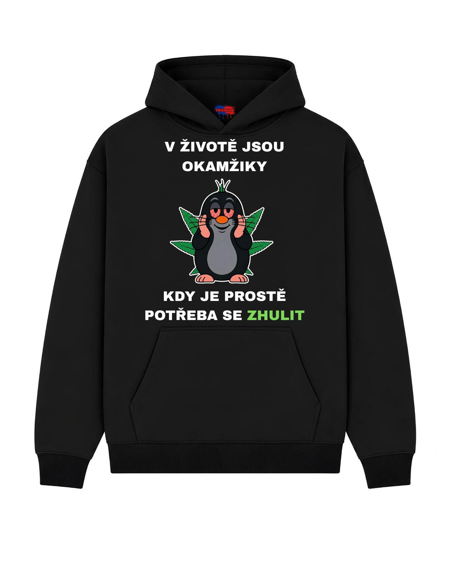Mikina V ŽIVOTĚ JSOU OKAMŽIKY KDY JE PROSTĚ POTŘEBA SE ZHULIT