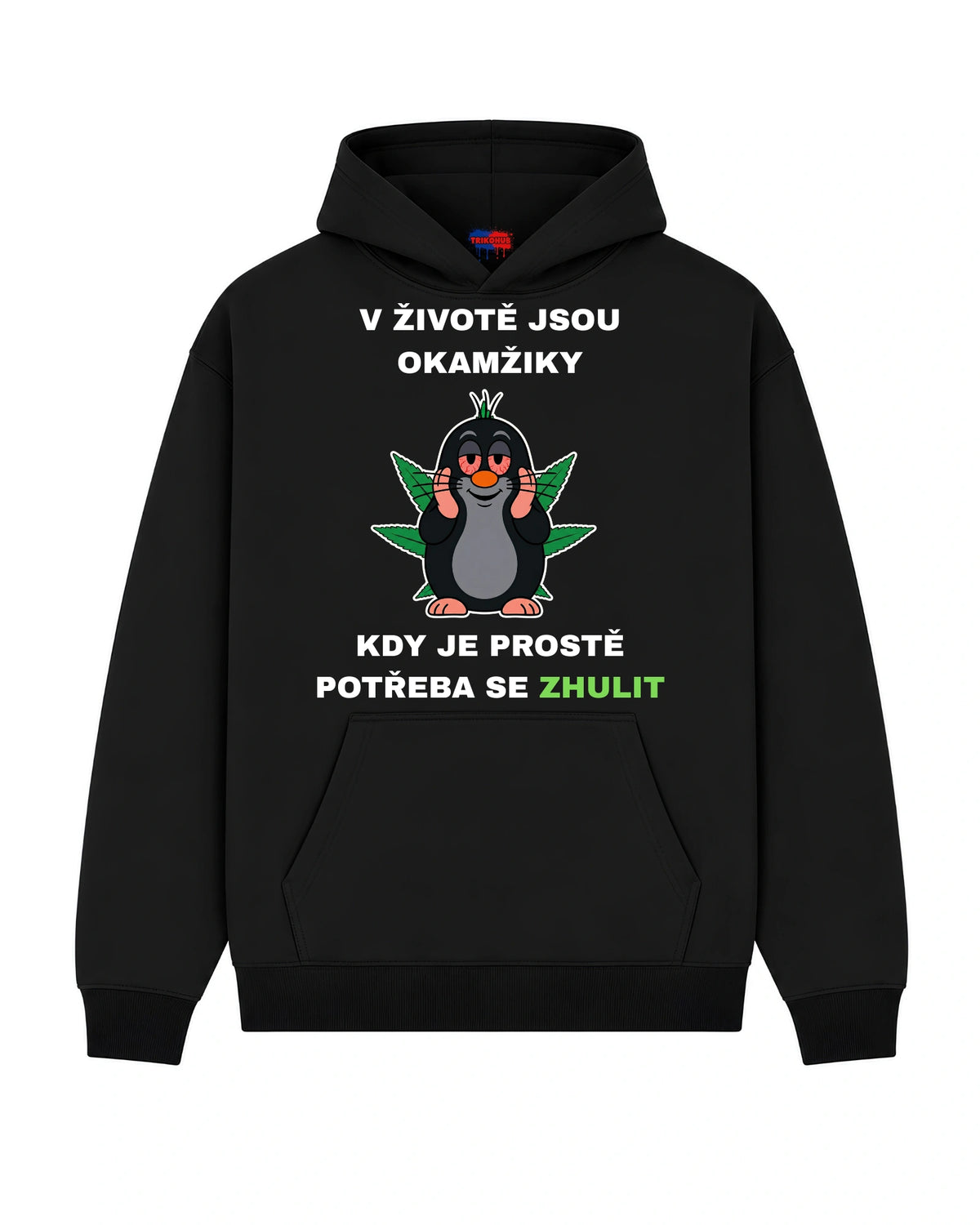 Mikina V životě jsou okamžiky, kdy je prostě potřeba se zhulit