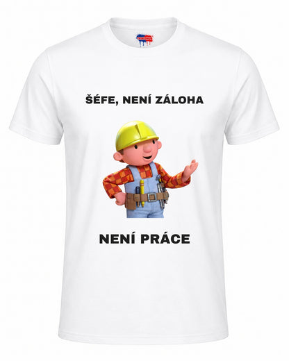Bavlněná mikina - Šéfe, není záloha, není práce
