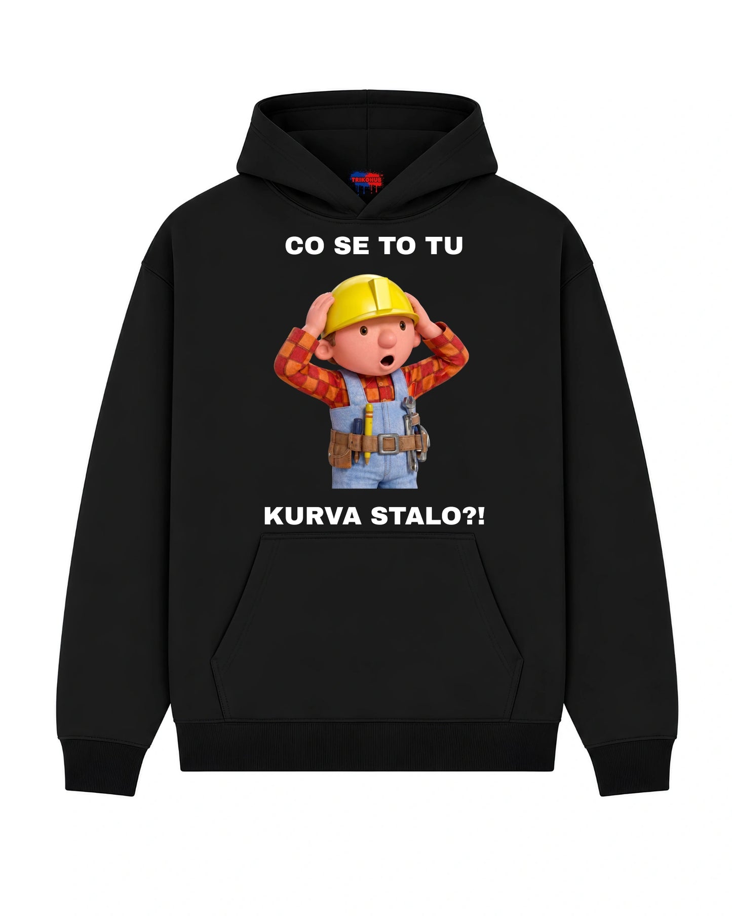 Mikina CO SE TO TU KURVA STALO?!