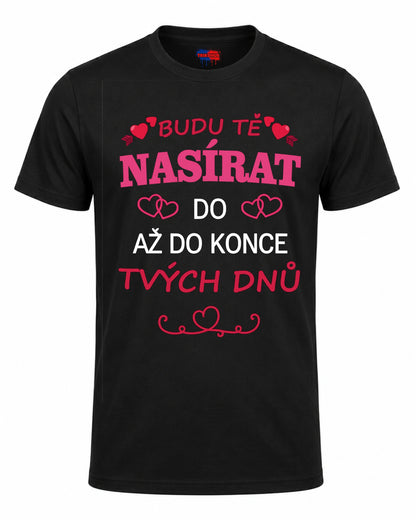 Bavlněná mikina - Budu tě nasírat do až do konce tvých dnů