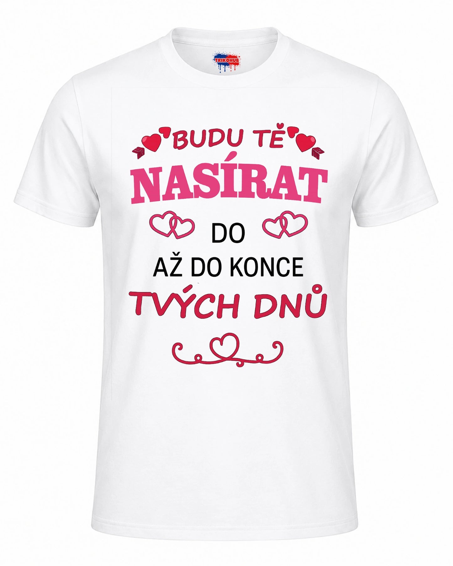 Bavlněná mikina - Budu tě nasírat do až do konce tvých dnů