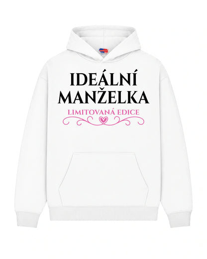 Mikina IDEÁLNÍ MANŽELKA LIMITOVANÁ EDICE