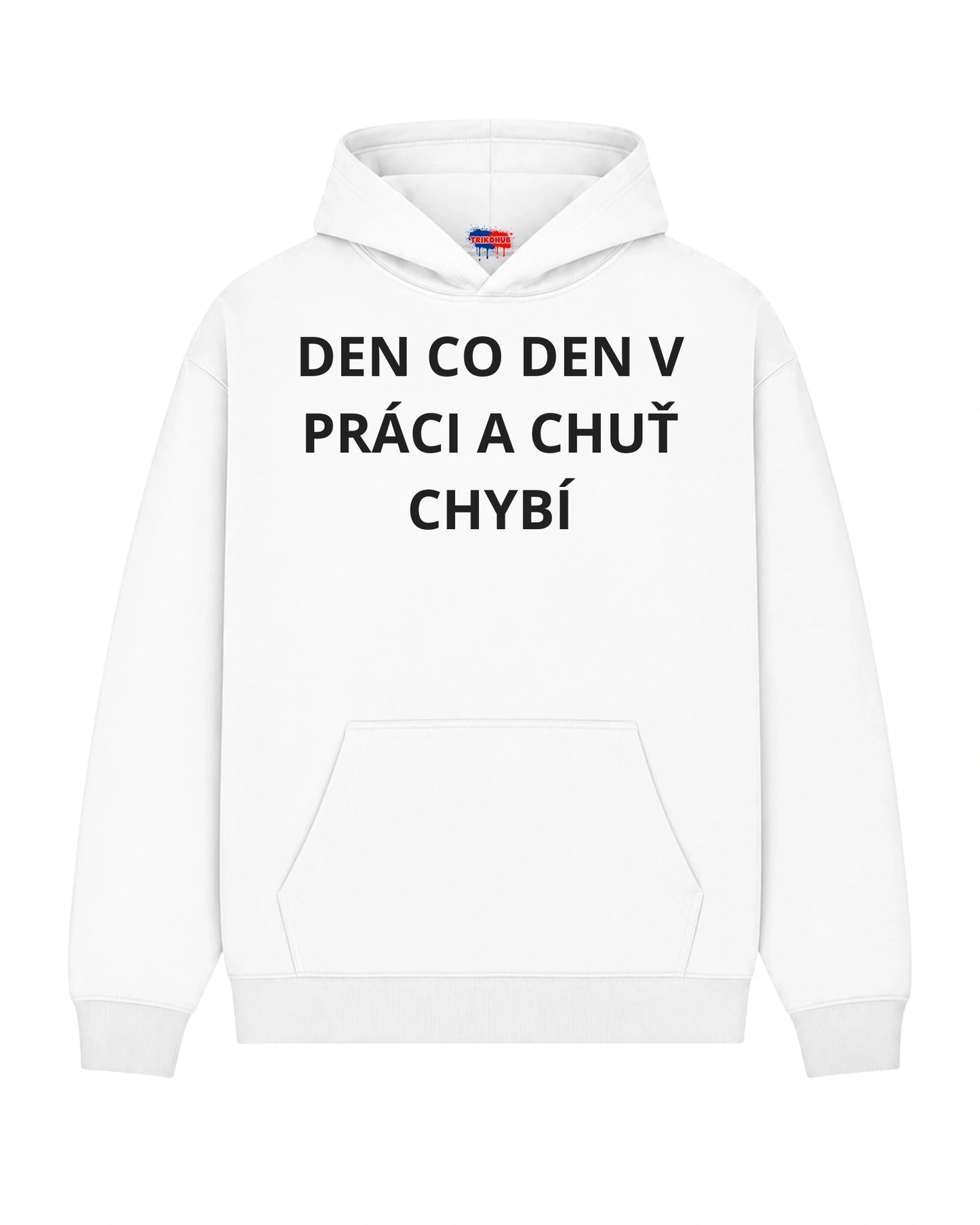 Mikina DEN CO DEN V PRÁCI A CHUŤ CHYBÍ