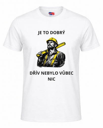 Bavlněná mikina - Je to dobrý, dřív nebylo vůbec nic