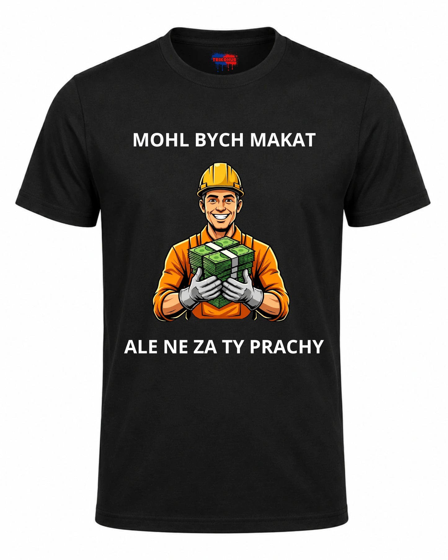 Bavlněná mikina - Mohl bych makat, ale ne za ty prachy