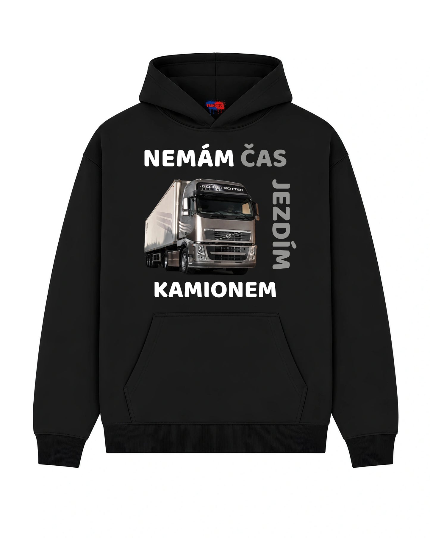 Mikina NEMÁM ČAS JEZDÍM  KAMIONEM