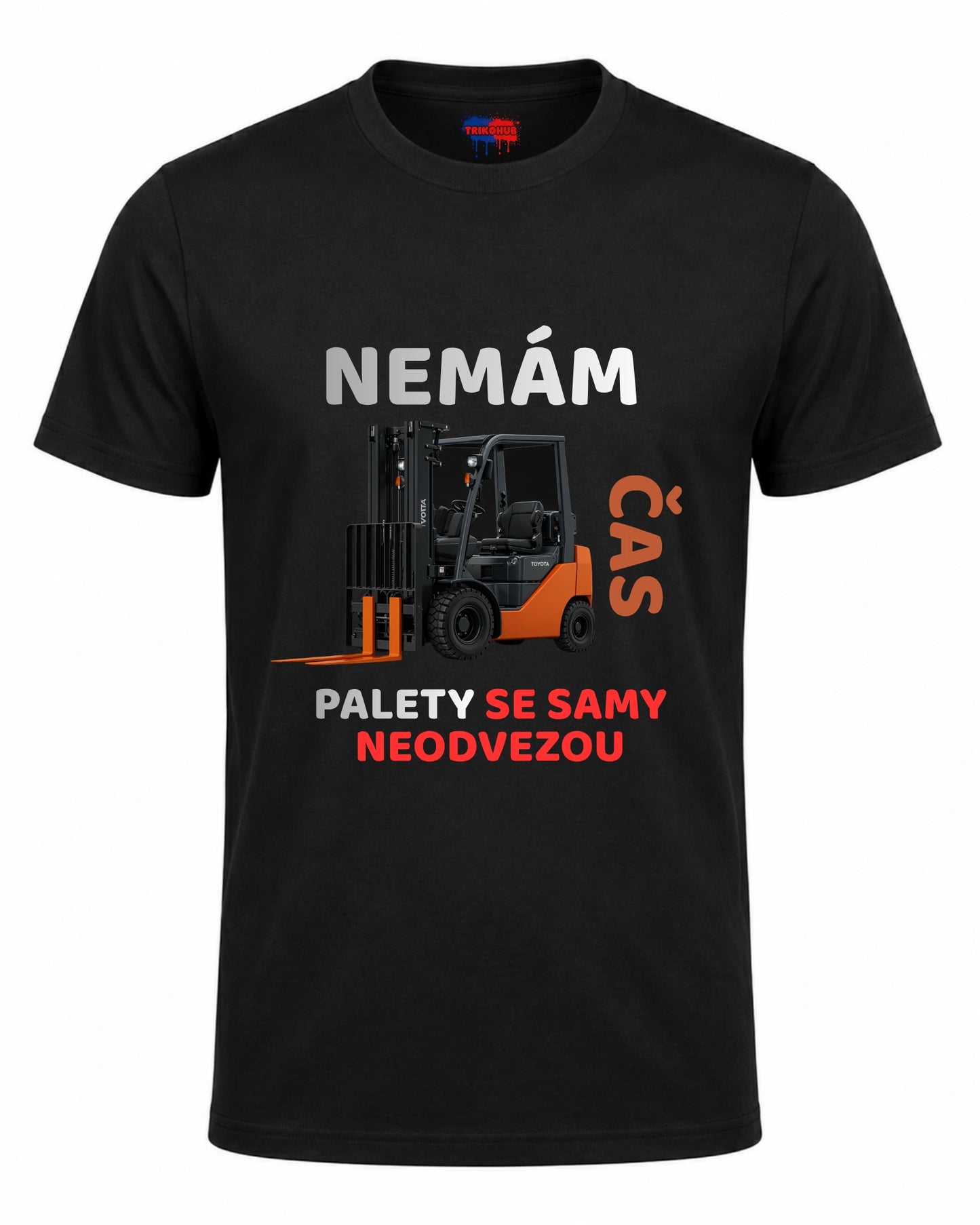 Bavlněná mikina - Nemám čas, palety se samy neodvezou