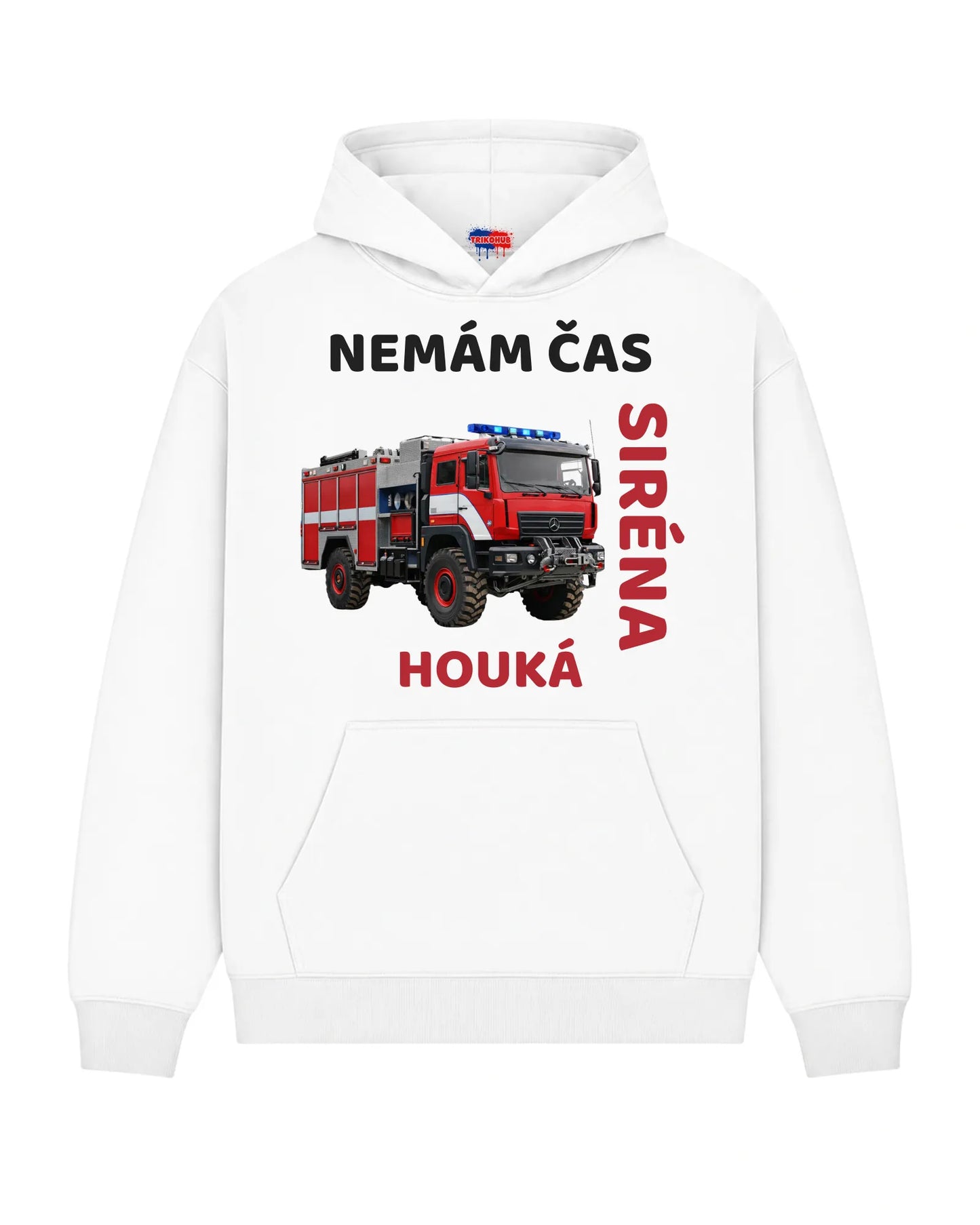 Mikina NEMÁM ČAS SIRÉNA HOUKÁ