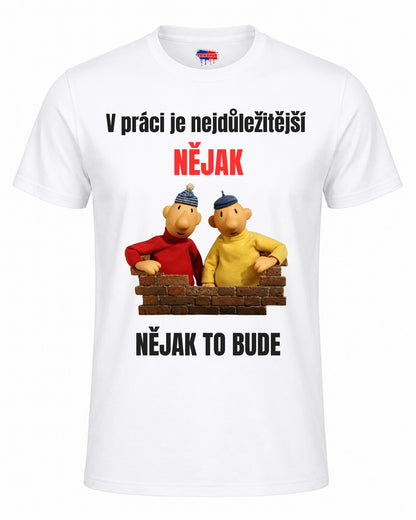 Bavlněná mikina - V práci je nejdůležitější nějak, nějak to bude
